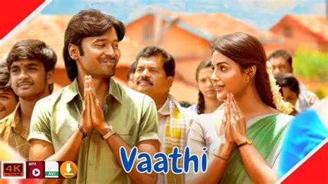March 12, 2023 by Sachin. . Vaathi movie download kuttymovies hd
